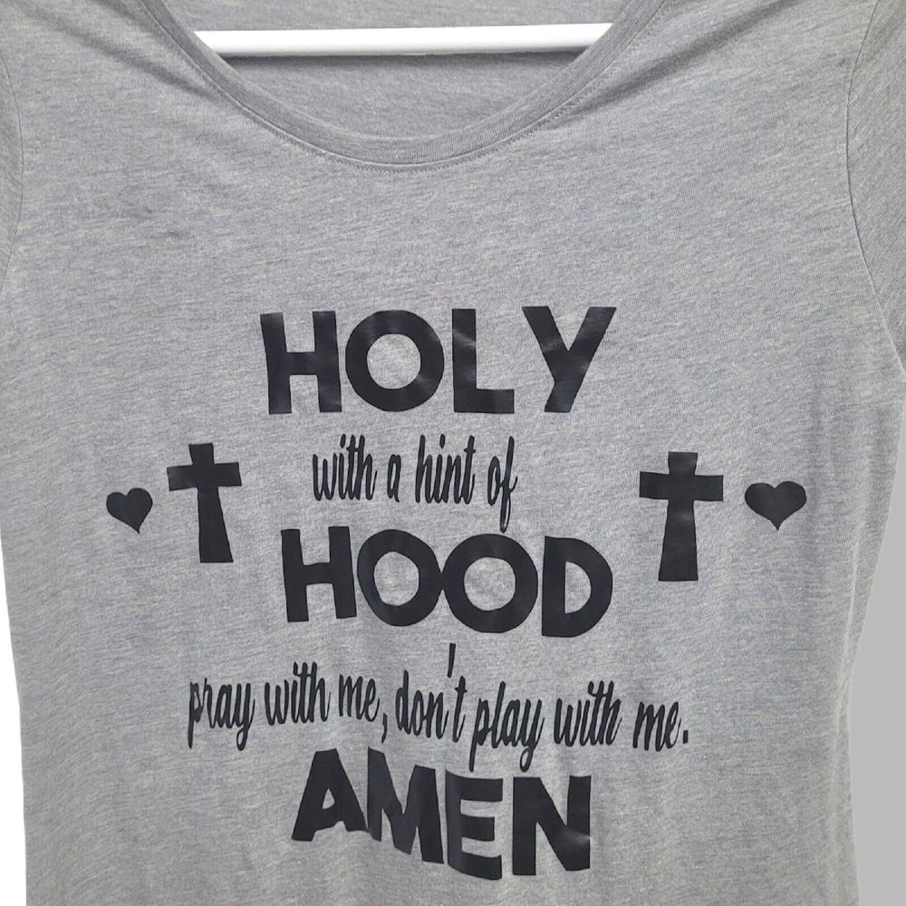 'Holy With A Hint Of Hood' Crew Neck T Shirt Women XL Grey Graphic Print